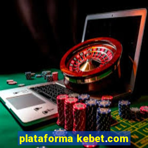 plataforma kebet.com